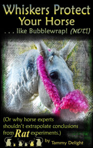 Whiskers Protect Your Horse... like Bubblewrap! (NOT!)