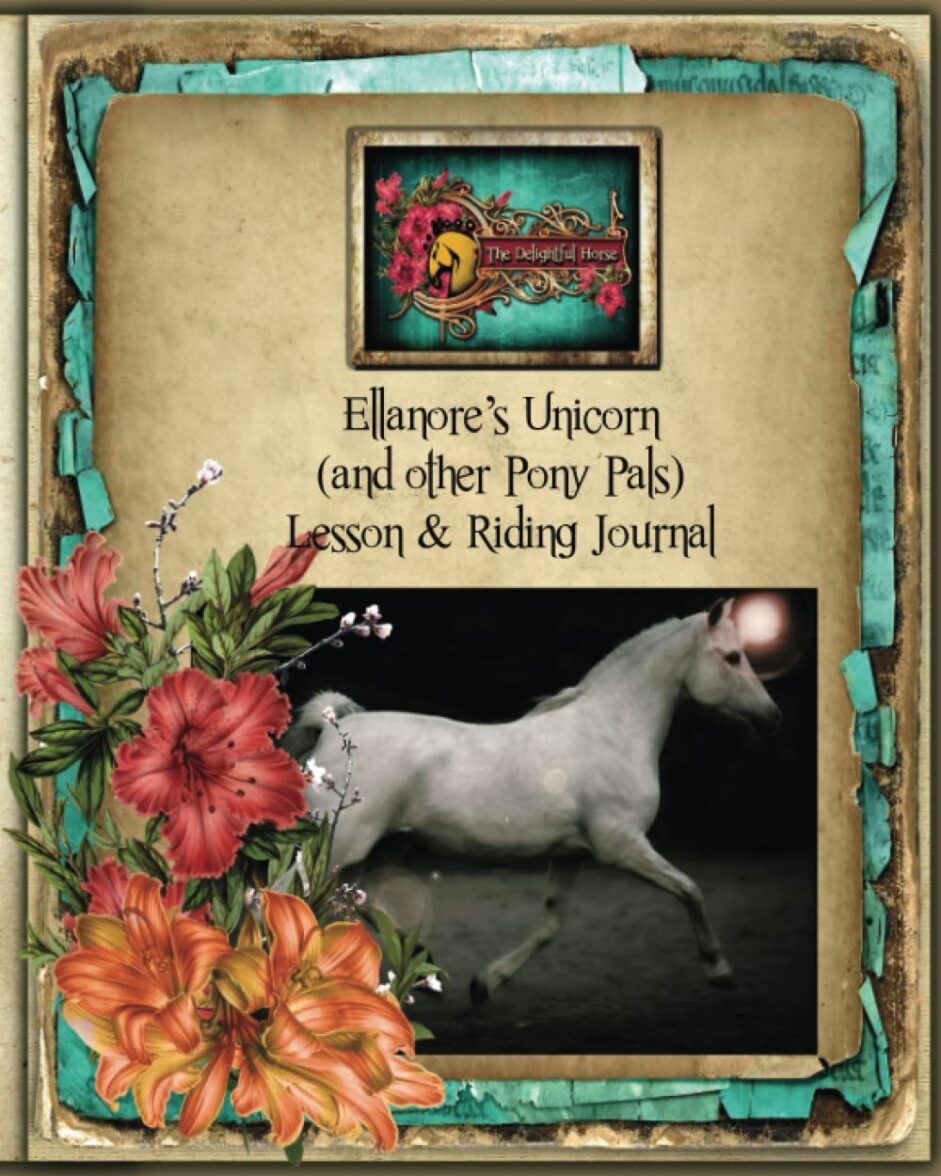 Ellanore’s Unicorn (And other Pony Pals) Lesson & Riding Journal